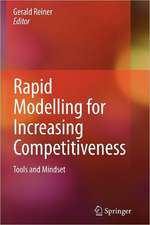 Rapid Modelling for Increasing Competitiveness: Tools and Mindset