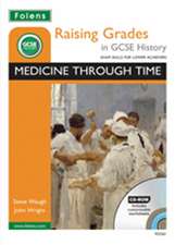 Raising Grades in GCSE History: Medicine Through Time