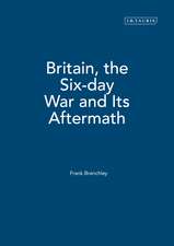 Britain, the Six-day War and Its Aftermath