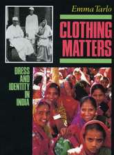 Tarlo, E: Clothing Matters