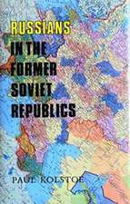 Kolstoe, P: Russians in the Former Soviet Republics