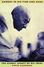 Gandhi in His Time and Ours