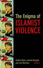 Enigma of Islamist Violence: Heir to a Great Tradition