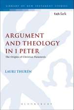 Argument and Theology in 1 Peter: The Origins of Christian Paraenesis