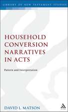 Household Conversion Narratives in Acts: Pattern and Interpretation