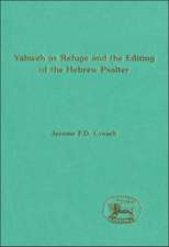 Yahweh as Refuge and the Editing of the Hebrew Psalter