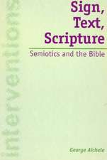 Sign, Text, Scripture: Semiotics and the Bible