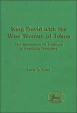 King David with the Wise Woman of Tekoa: The Resonance of Tradition in Parabolic Narrative