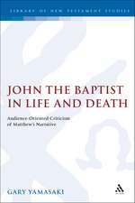 John the Baptist in Life and Death: Audience-Oriented Criticism of Matthew's Narrative