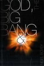 God, The Big Bang and Bunsen-Burning Issues