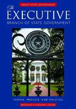 The Executive Branch of State Government: People, Process, and Politics