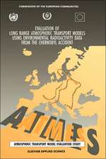 Evaluation of Long Range Atmospheric Transport Models Using Environmental Radioactivity Data from the Chernobyl Accident: The ATMES report