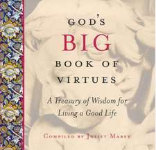 God's Big Book of Virtues: A Treasury of Wisdom