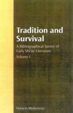 Tradition and Survival: A Bibliographical Survey of Early Shi'ite Literature