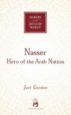 Nasser: Hero of the Arab Nation