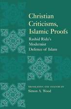 Christian Criticisms, Islamic Proofs: Rashid Ridas Modernist Defence of Islam