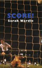 Wardle, S: Score!