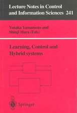 Learning, Control and Hybrid Systems: Festschrift in honor of Bruce Allen Francis and Mathukumalli Vidyasagar on the occasion of their 50th birthdays