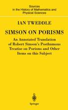 Simson on Porisms: An Annotated Translation of Robert Simson's Posthumous Treatise on Porisms and Other Items on this Subject