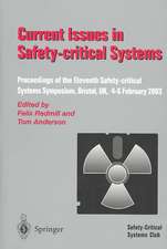 Current Issues in Safety-Critical Systems: Proceedings of the Eleventh Safety-critical Systems Symposium, Bristol, UK, 4–6 February 2003