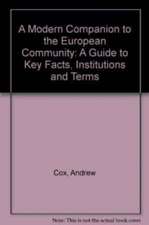 A MODERN COMPANION TO THE EUROPEAN COMMUNITY – A Guide to Key Facts, Institutions and Terms