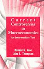 Current Controversies In Macroeconomics