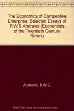 The Economics of Competitive Enterprise – Selected Essays of P.W.S. Andrews