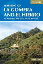 Dillon, P: Walking on La Gomera and El Hierro