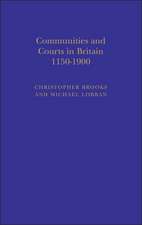 Communities and Courts in Britain, 1150-1900