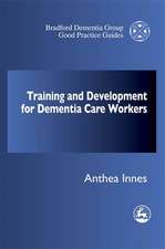 Training and Professional Development Strategy for Dementia Care Settings