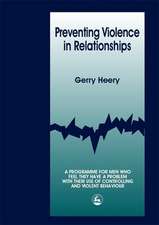 Preventing Violence in Relationships: A Program for Men Who Feel They Have a Problem with Their Use of Controlling and Violent Behaviour