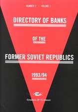 Directory of Banks of the Former Soviet Republics 1993/94