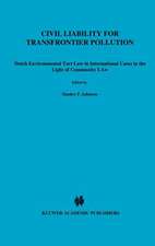 Civil Liability for Transfrontier Pollution:Dutch Environmental Tort Law in International Cases in the Light of Community Law