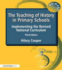 The Teaching of History in Primary Schools: Implementing the Revised National Curriculum