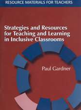 Strategies and Resources for Teaching and Learning in Inclusive Classrooms