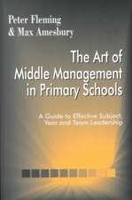 The Art of Middle Management: A Guide to Effective Subject,Year and Team Leadership