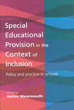 Special Educational Provision in the Context of Inclusion: Policy and Practice in Schools