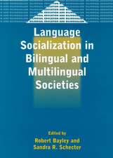 Language Socialization in Bilingual and Multilingual Societies