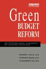 Green Budget Reform: An International Casebook of Leading Practices