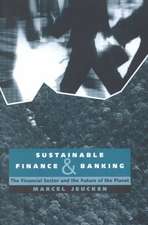 Sustainable Finance and Banking: The Financial Sector and the Future of the Planet