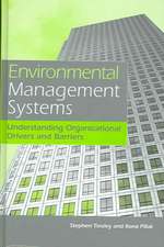 Environmental Management Systems: Understanding Organizational Drivers and Barriers