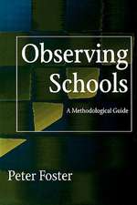 Observing Schools: A Methodological Guide