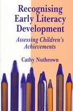 Recognising Early Literacy Development: Assessing Children's Achievements