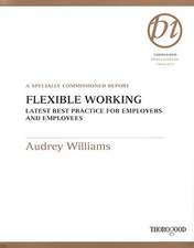 Flexible Working: A Specially Commissioned Report