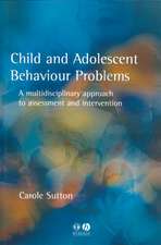 Child and Adolescent Behaviour Problems – A Multidisciplinary Approach to Assessment and Intervention