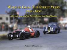 Watkins Glen: The Street Years, 1948-1952, Glory, Drama and the Birth of American Road Racing