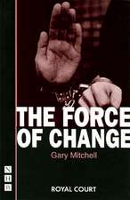 The Force of Change