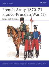 French Army 1870–71 Franco-Prussian War (1): Imperial Troops