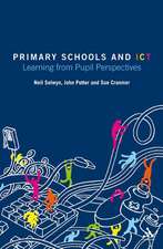 Primary Schools and ICT: Learning from pupil perspectives