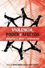 Violencia, poder y afectos – narrativas del miedo en Latinoamérica